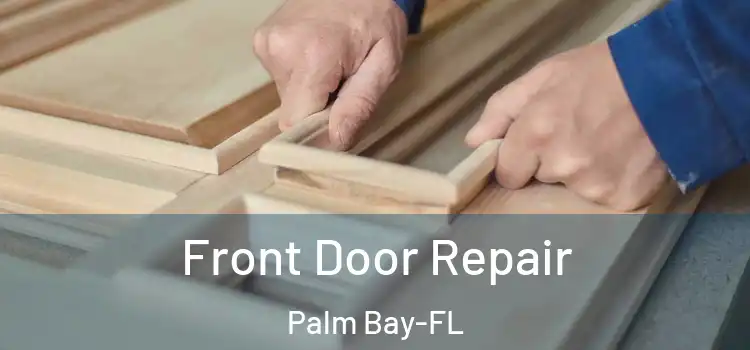 Front Door Repair Palm Bay-FL